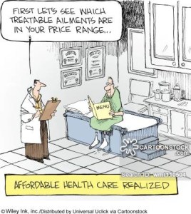 Affordable Health Care Realized: 'First let's see which treatable ailments are in your price range...'