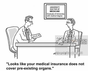 'Looks like your medical insurance does not cover pre-existing organs.'
