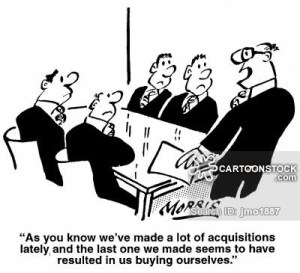 "As you know we've made a lot of acquisitions lately, and the last one we made seems to have resulted in us buying ourselves."