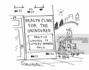 'Health Clinic for the insured: Practice limited to lottery winners only.