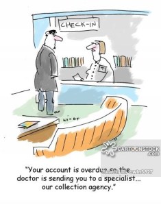 'Your account is overdue so the doctor is sending you to a specialist...our collection agency.'